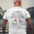 I Wish You Lived Next Door Bestie Bff Valentine’S Day Men's T-shirt Back Print Gifts for Old Men