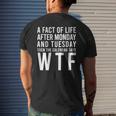 A Fact Of Life Wtf Week Days Funny Statement Sayings Gift Mens Back Print T-shirt Gifts for Him
