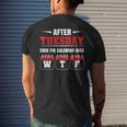 After Tuesday Even The Calendar Goes Wtf Funny Saying Mens Back Print T-shirt Gifts for Him
