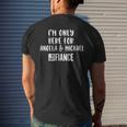 Im Only Here For Angela Michael Gag 90 Day Fiance Men's T-shirt Back Print Gifts for Him