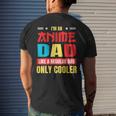 Anime Dad Like A Regular Dad Only Cooler Otaku Fathers Day For Women Men's Back Print T-shirt Gifts for Him