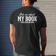Ask Me About My Book Published Author Writer Novelist Writer Funny Gifts Mens Back Print T-shirt Gifts for Him
