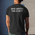 Author Who Writes This Stuff Script Screen Writer Men's T-shirt Back Print Gifts for Him