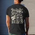 Bassist You Can Hear The Music But You Feel The Bass Guitar Men's T-shirt Back Print Gifts for Him