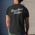 Bourbon Helps Distressed Bar Hopping Men's T-shirt Back Print Gifts for Him