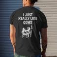 Cattle Quote I Just Really Like Cows Clothes Cow Men's Back Print T-shirt Gifts for Him