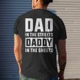 Dad In The Streets Daddy In The Sheets Presents For Dad Mens Back Print T-shirt Gifts for Him