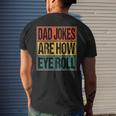 Dad Jokes Are How Eye Roll Funny Dad Gifts Daddy Joke Humor Gift For Mens Mens Back Print T-shirt Gifts for Him