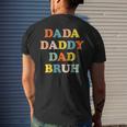 Dada Daddy Dad Father Bruh Funny Fathers Day Vintage Gift For Men Mens Back Print T-shirt Gifts for Him