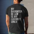 My Daughter In Law Is My Favorite Child Girl Dad Father Day Men's Back Print T-shirt Gifts for Him