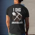 I Dig Archeology Archaeologists Men's T-shirt Back Print Gifts for Him