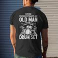 Drummer Never Underestimate An Old Man With A Drum Set Funny Mens Back Print T-shirt Gifts for Him