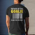 Father Of The Goalie Scan For Payment Goalie Dad Men's Back Print T-shirt Gifts for Him
