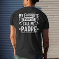 My Favorite People Call Me Padre Fathers Day Men's Back Print T-shirt Gifts for Him