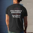Fireworks Director Just Here To Bang Usa Funny 4Th Of July Mens Back Print T-shirt Gifts for Him