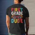 First 1St Grade Dude First Day Of School Student Kids Boys Mens Back Print T-shirt Gifts for Him