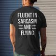 Fluent In Sarcasm And Flying Funny Pilot Mens Back Print T-shirt Gifts for Him