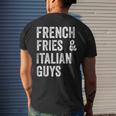 French Fries And Italian Guys Funny Food Meme Mens Back Print T-shirt Gifts for Him