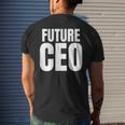 Future Ceo For The Upcoming Chief Executive Officer Men's T-shirt Back Print Gifts for Him