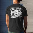 Future Mrs Wright Bachelorette Party Cute Bridal Shower Men's T-shirt Back Print Gifts for Him