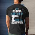 G Pa Grandpa Gift If G Pa Cant Fix It Were All Screwed Mens Back Print T-shirt Gifts for Him