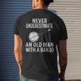 Gifts For Banjo Lovers Never Underestimate An Old Man Banjo Old Man Funny Gifts Mens Back Print T-shirt Gifts for Him