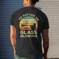 Glass Blowing Vintage I'd Rather Be Glass Blowing Men's T-shirt Back Print Gifts for Him
