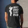 Golf Best Dad By Par Golfing Outfit Golfer Apparel Father Men's Back Print T-shirt Gifts for Him