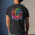 Goodbye School Hello Pool Tie Dye Last Day Of School Kids Mens Back Print T-shirt Gifts for Him