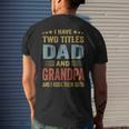 Grandpa For Men I Have Two Titles Dad And Grandpa Men's Back Print T-shirt Gifts for Him