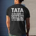 Happy Father Day To Me Tata Because Grandpa Is For Old Guy Mens Back Print T-shirt Gifts for Him