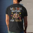 Happy Thanksgiving Day Trader Will Trade Brother For Turkey Men's T-shirt Back Print Gifts for Him