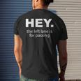 Hey Left Lane For Passing Funny Road Rage Annoying Drivers Mens Back Print T-shirt Gifts for Him