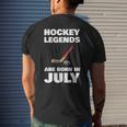 Hockey Legends Are Born In July Funny Hockey Hockey Funny Gifts Mens Back Print T-shirt Gifts for Him