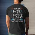 Im In Hr I Cant Fix Crazy But I Can Document It Hr Men's Back Print T-shirt Gifts for Him