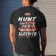 Hunt Name Gift If Hunt Cant Fix It Were All Screwed Mens Back Print T-shirt Gifts for Him