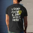 I Dont Know I Just Work Here Funny Work Mens Back Print T-shirt Gifts for Him