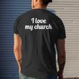 I Love My Church Mens Back Print T-shirt Gifts for Him