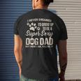 I Never Dreamed Id Grow Up To Be A Supper Sexy Dog Dad Mens Back Print T-shirt Gifts for Him