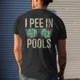 I Pee In Pools Sunglasses Funny Sarcastic Sayings Pool Lover Mens Back Print T-shirt Gifts for Him