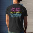 Im Here Im Queer My Anxiety Is Moderate To Severe Lgbtq Mens Back Print T-shirt Gifts for Him