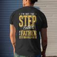 Im The Step Father Who Stepped Up Sted Dad Fathers Day Mens Back Print T-shirt Gifts for Him