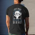 I Inject Myself With Stuff That Would Kill You So Be Nice Men's T-shirt Back Print Gifts for Him