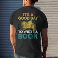 Its A Good Day To Write A Book Funny Author Book Writer Writer Funny Gifts Mens Back Print T-shirt Gifts for Him