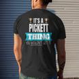 Its A Pickett Thing You Wouldnt Get It Pickett Last Name Funny Last Name Designs Funny Gifts Mens Back Print T-shirt Gifts for Him