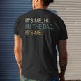 Its Me Hi Im The Dad Its Me Fathers Day Men's Back Print T-shirt Gifts for Him