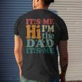 Its Me Hi Im The Dad Its Me Funny Groovy Fathers Day Men's Crewneck Short Sleeve Back Print T-shirt Gifts for Him