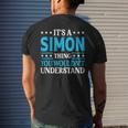 Its A Simon Thing Wouldnt Understand Personal Name Simon Men's Back Print T-shirt Gifts for Him