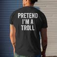 Lazy Halloween Costume Last Minute Gift Pretend Im A Troll Halloween Funny Gifts Mens Back Print T-shirt Gifts for Him