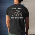 Too Legit To Overfit Deep Learning Data Science Men's T-shirt Back Print Gifts for Him